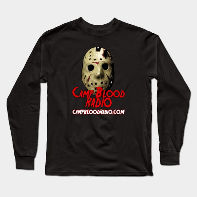 Camp Blood Radio Long Sleeve T-Shirt by Camp Blood Radio